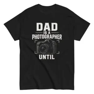 Funny t-shirt: Dad is a photographer design.
