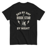 Black t-shirt with 'Dad by Day, Rock Star by Night'