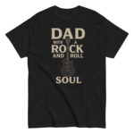 Black T-shirt: Dad with Rock and Roll Soul