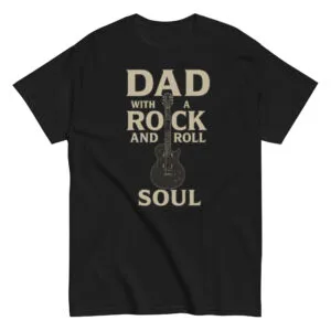 Black T-shirt: Dad with Rock and Roll Soul