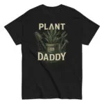 Black t-shirt with Plant Daddy design