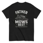 Black T-shirt with 'Father Mows Best' design.