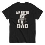 Black t-shirt with air fryer dad design