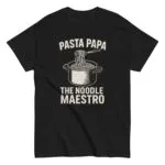 Pasta Papa Noodle Maestro T-shirt with pot graphic.
