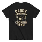 Black T-shirt with Daddy Daughter Cooking Team print.