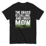 Black T-shirt with lawn mowing quote design.