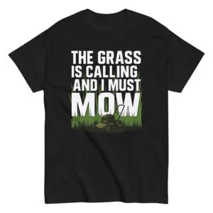 Black T-shirt with lawn mowing quote design.