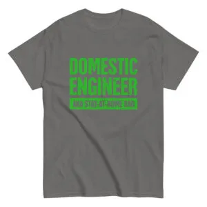 Gray T-shirt with 'Domestic Engineer' text in green.