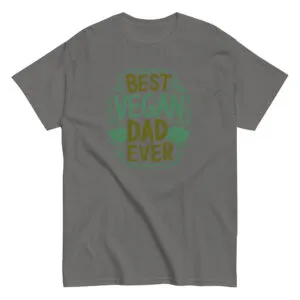 Gray t-shirt with 'Best Vegan Dad Ever' design.