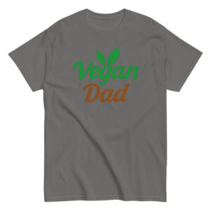 Gray t-shirt with 'Vegan Dad' design.