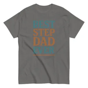 Gray T-shirt with 'Best Step Dad Ever' text.