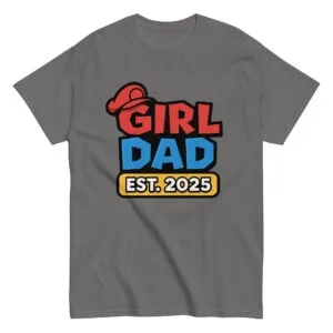 Gray T-shirt with 'Girl Dad Est. 2025' design.