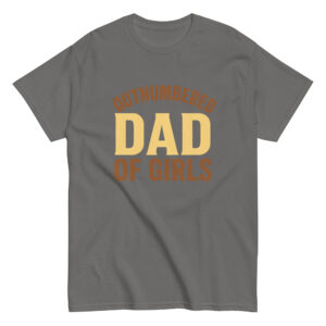 Gray t-shirt with 'Outnumbered Dad of Girls'
