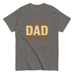 Gray t-shirt with 'Outnumbered Dad of Girls'
