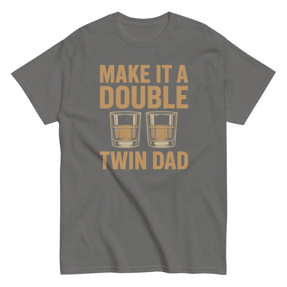 Gray shirt with 'Make It a Double Twin Dad'