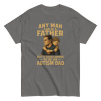 Autism dad t-shirt with touching quote and illustration.