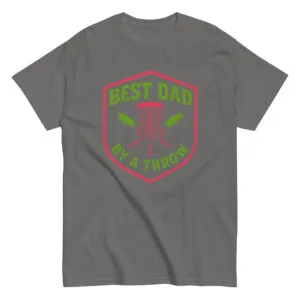 Gray t-shirt with 'Best Dad By a Throw' design.