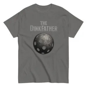 Gray T-shirt with 'The Dinkfather' pickleball design.