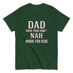 Green shirt with dad joke about remote work.