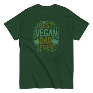 Green shirt with 'Best Vegan Dad Ever' text.
