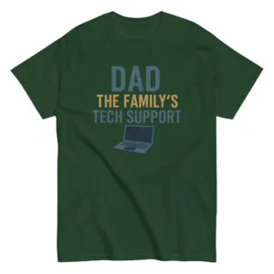 Green shirt with 'Dad, The Family's Tech Support' print.