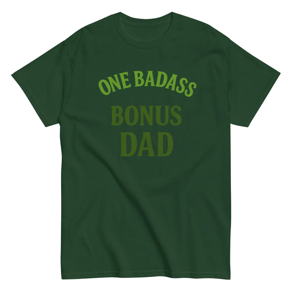 Green t-shirt with 'One Badass Bonus Dad' message.