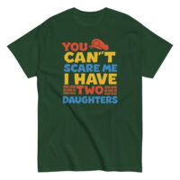 Green t-shirt with humorous daughters quote