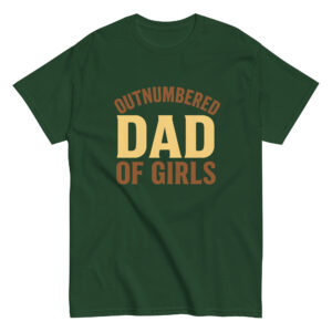 Green t-shirt with 'Outnumbered Dad of Girls' print