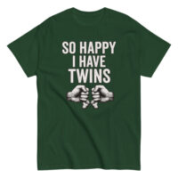 Green t-shirt with 'So Happy I Have Twins' quote.