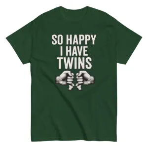 Green t-shirt with 'So Happy I Have Twins' quote.