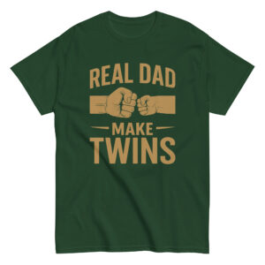 Green t-shirt with 'Real Dad Make Twins' print.