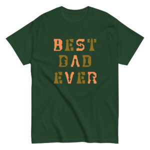 Green shirt with 'Best Dad Ever' design.