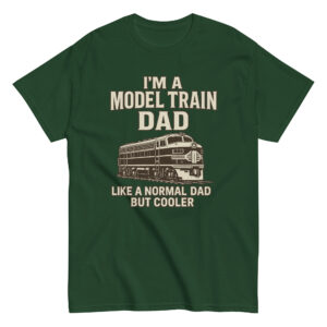 Green t-shirt with model train dad slogan