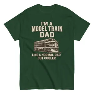 Green t-shirt with model train dad slogan