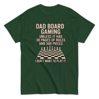 Green t-shirt with board gaming joke print.