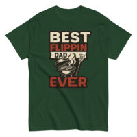Green shirt with "Best Flippin Dad Ever" design.