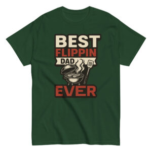 Green shirt with "Best Flippin Dad Ever" design.