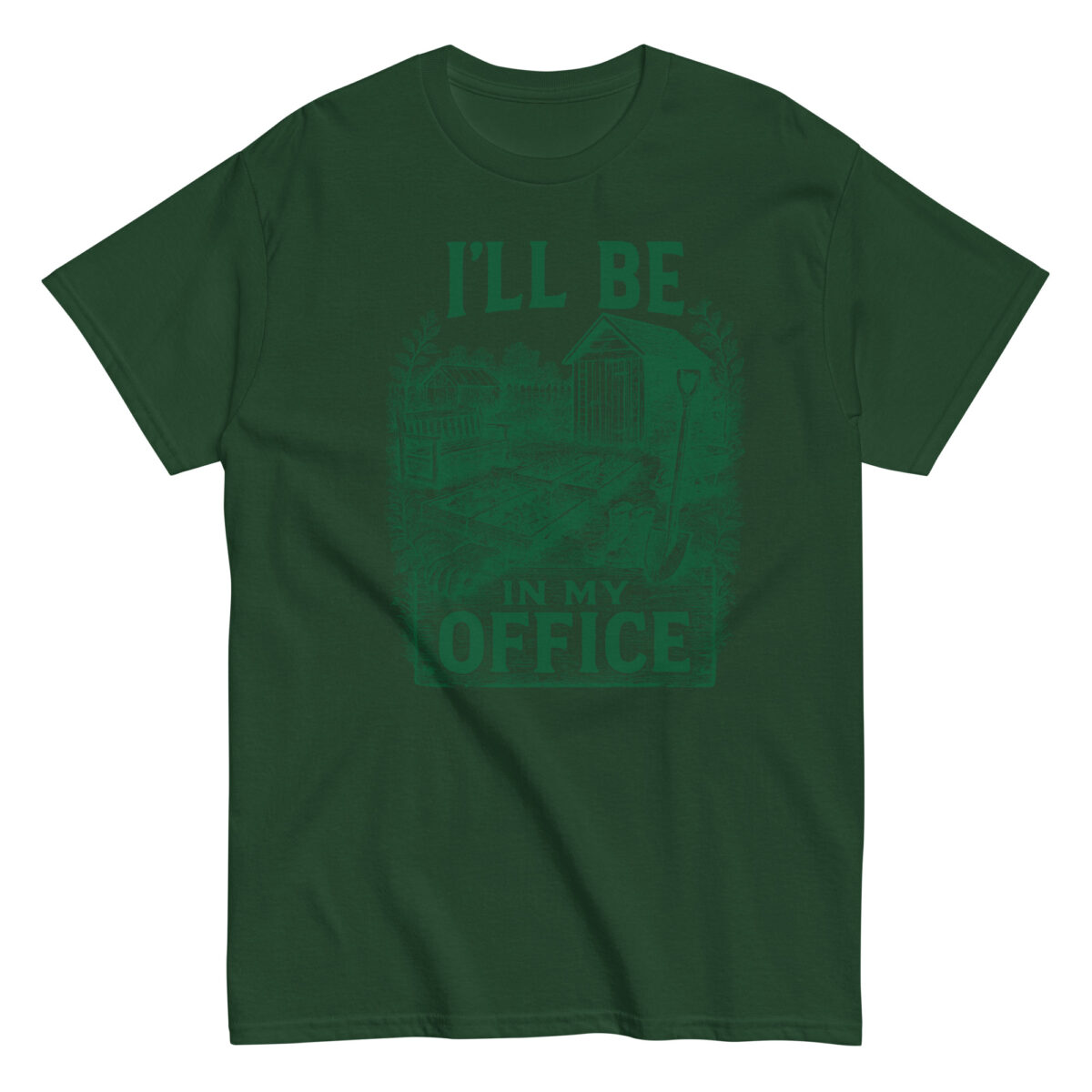 Green t-shirt with I'll Be In My Office print.