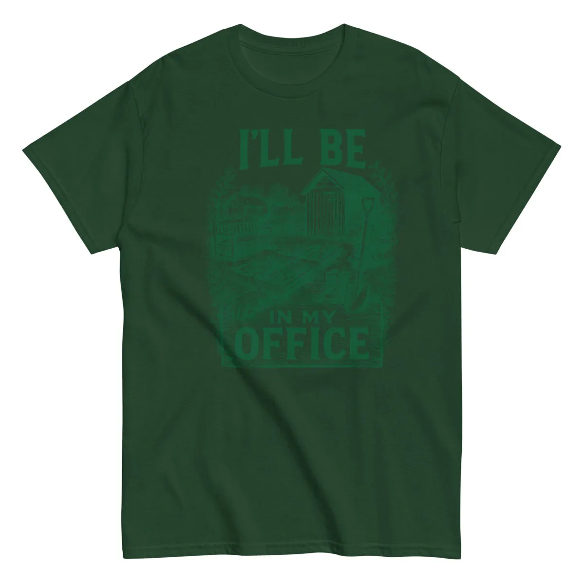 Green t-shirt with I'll Be In My Office print.