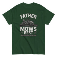 Green shirt with 'Father Mows Best' design.
