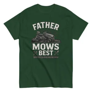 Green shirt with 'Father Mows Best' design.