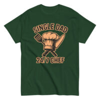 Green shirt with 'Single Dad 24/7 Chef' design.