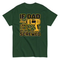 Green t-shirt with drill and funny dad quote.