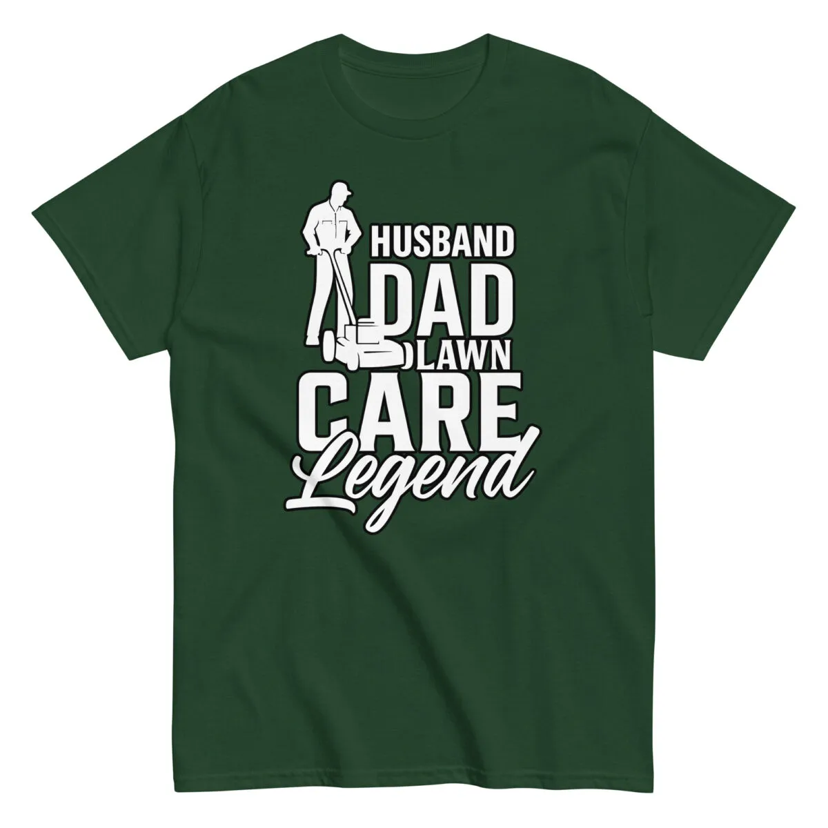 Green t-shirt: Husband Dad Lawn Care Legend