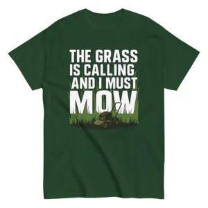 Green shirt with lawn mowing phrase and graphic.