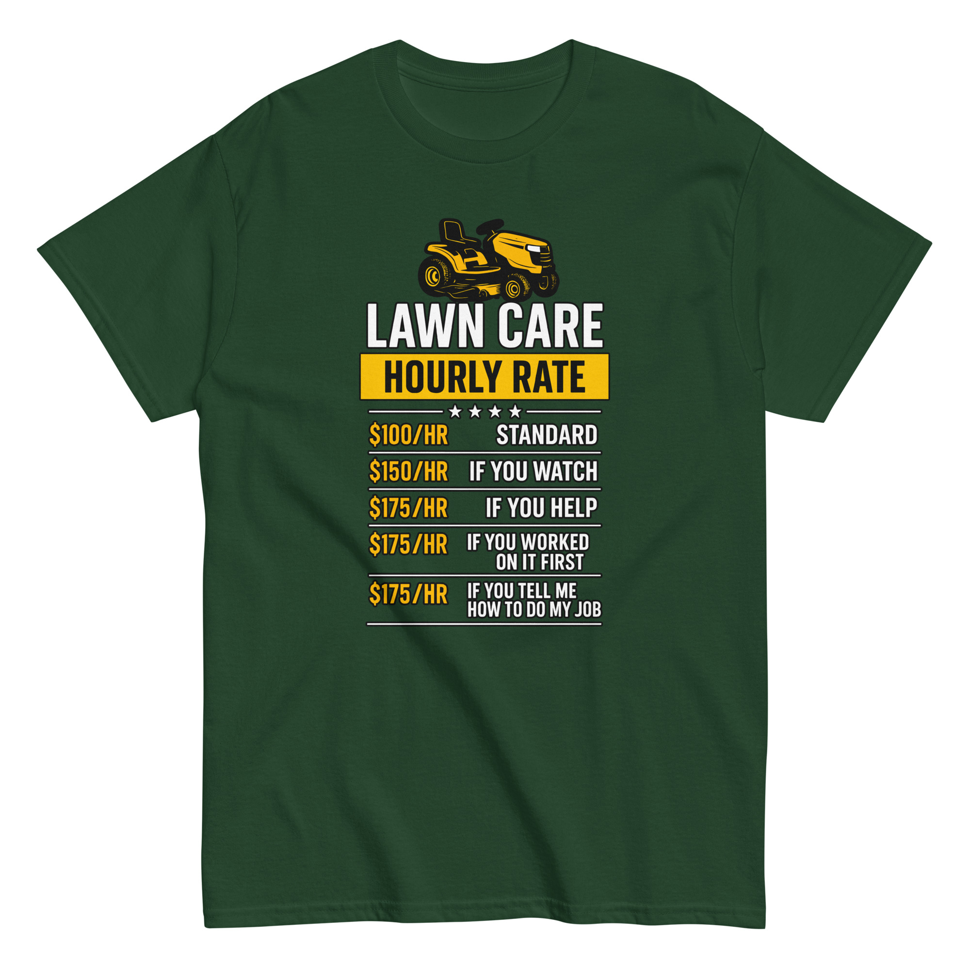 unisex-classic-tee-forest-green-front-68d6c80fbcbeb.jpg Green lawn care shirt with humorous hourly rates