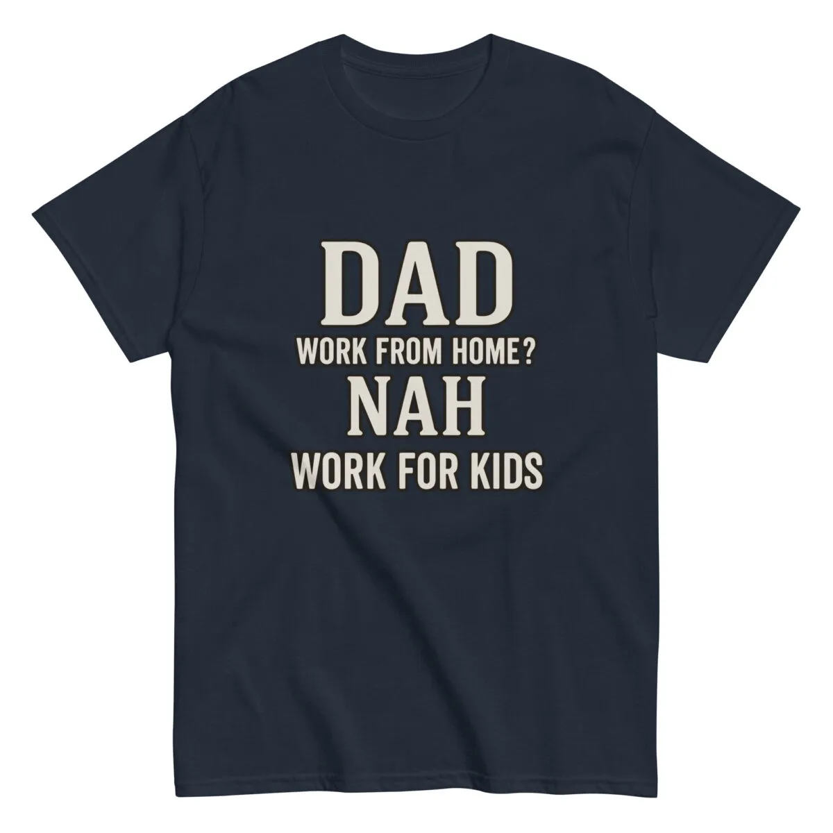 Dad shirt humor about working from home and kids.