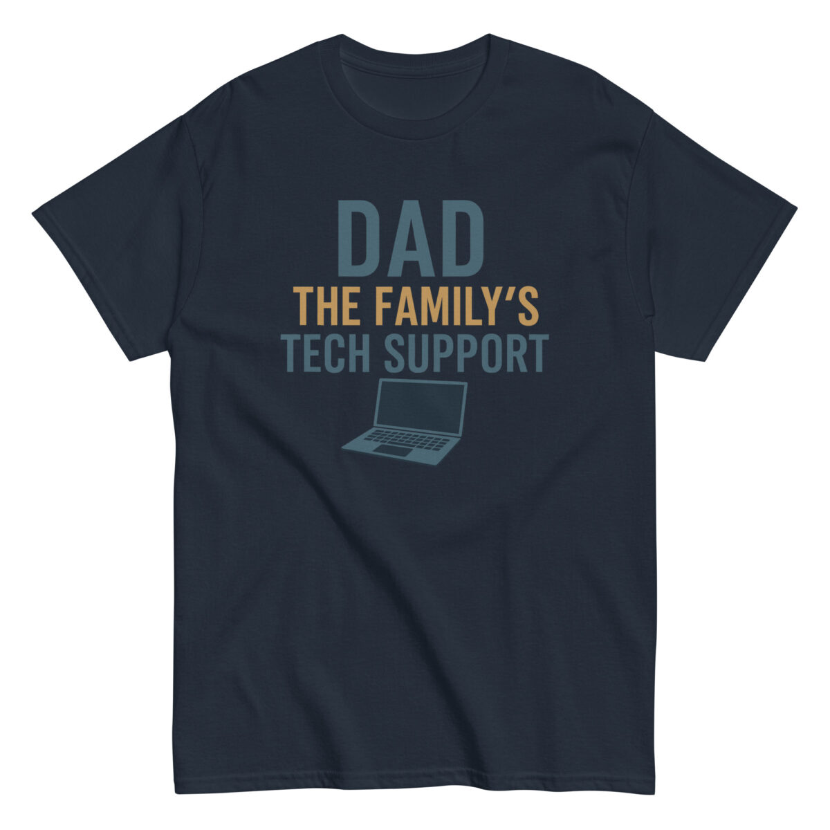 T-shirt with 'Dad, The Family's Tech Support' print.