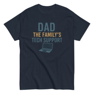 T-shirt with 'Dad, The Family's Tech Support' print.