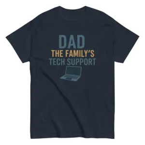 T-shirt with 'Dad, The Family's Tech Support' print.